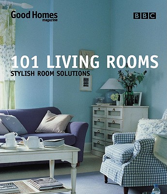 101 Living Rooms: Stylish Room Solutions - Good Homes Magazine