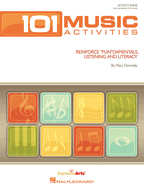 101 Music Activities: Reinforce Fundamentals, Listening and Literacy