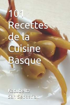 101 Recettes de la Cuisine Basque - San Sebastian, Katubeltz