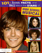 101+ Secrets, Facts, and Buzz about the Stars of High School Musical