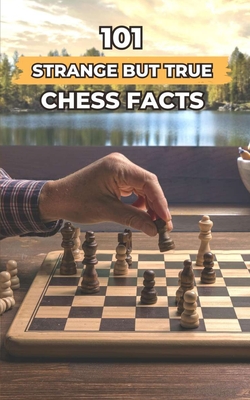 101 Strange But True Chess Facts: Incredible and Surprising Events - Brothers, VC