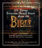 101 Things Everyone Should Know about the Bible: Essential Teachings and Principles from the Old and New Testament - Trigilio, John, Rev.