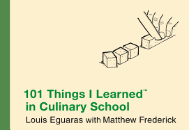 101 Things I Learned (R) in Culinary School