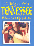 101 Things to Do in Tennessee Before You Up and Die