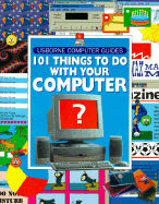 101 Things to Do with Your Computer - Doherty, Gillian