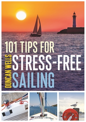 101 Tips for Stress-Free Sailing - Wells, Duncan, Mr.