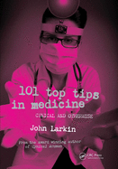 101 Top Tips in Medicine: Cynical and Otherwise