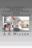 101 Useful Frugal Cleaning Tips and Free Chemicals