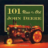 101 Uses for an Old John Deere