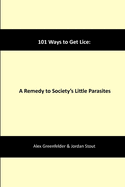 101 Ways to Get Lice: A Remedy to Society's Little Parasites