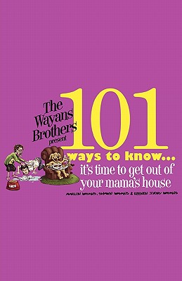 101 Ways to Know... It's Time to Get Out of Your Mama's House - Wayans, Keenan Ivory, and Wayans, Shawn, and Wayans, Marlon