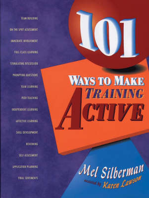 101 Ways to Make Training Active - Silberman, Melvin L