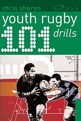 101 Youth Rugby Drills - Sheryn, Chris