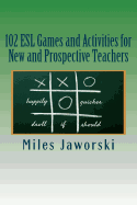 102 ESL Games and Activities for New and Prospective Teachers