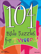 104 Bible Puzzles for Tweens