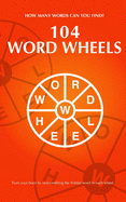 104 Word Wheels