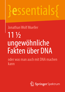 11  ungewhnliche Fakten ber DNA: oder was man auch mit DNA machen kann