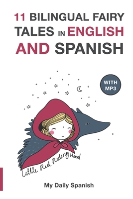 11 Bilingual Fairy Tales in Spanish and English: Improve your Spanish or English reading and listening comprehension skills - del Cid, Jessica (Narrator), and Giordani, Andrea (Narrator), and Perrault, Charles