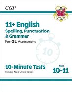 11+ GL 10-Minute Tests: English Spelling, Punctuation & Grammar - Ages 10-11 Book 1 (with Online Ed): for the 2025 exams