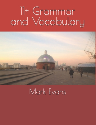 11+ Grammar and Vocabulary - Evans, Mark