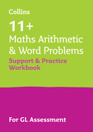 11+ Maths Arithmetic and Word Problems Support and Practice Workbook: For the Gl Assessment 2024 Tests