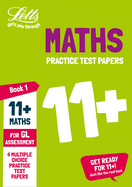 11+ Maths Practice Papers Book 1: For the 2025 Gl Assessment Tests