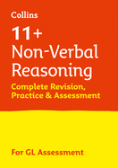 11+ Non-Verbal Reasoning Complete Revision, Practice & Assessment for GL: For the 2025 Gl Assessment Tests