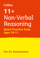 11+ Non-Verbal Reasoning Quick Practice Tests Age 10-11 (Year 6) Book 1: For the 2024 Gl Assessment Tests