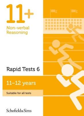 11+ Non-verbal Reasoning Rapid Tests Book 6: Year 6-7, Ages 11-12 - Schofield & Sims, Rebecca, and Brant