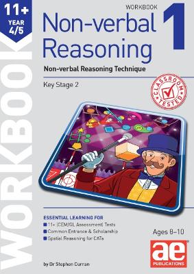 11+ Non-verbal Reasoning Year 4/5 Workbook 1: Non-verbal Reasoning Technique - Richardson, Andrea F., and MacKay, Katrina (Editor)