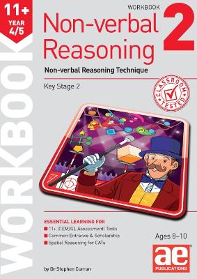 11+ Non-verbal Reasoning Year 4/5 Workbook 2: Non-verbal Reasoning Technique - Richardson, Andrea F., and MacKay, Katrina (Editor)