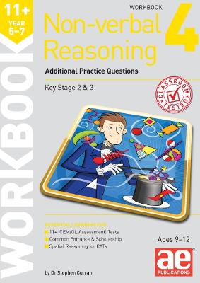 11+ Non-verbal Reasoning Year 5-7 Workbook 4: Additional Practice Questions - Curran, Dr Stephen C, and Richardson, Andrea F, and MacKay, Katrina (Editor)