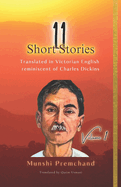 11 Short Stories: Translated in Victorian English reminiscent of Charles Dickins