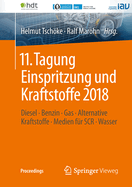 11. Tagung Einspritzung Und Kraftstoffe 2018: Diesel   Benzin   Gas   Alternative Kraftstoffe   Medien F?r Scr   Wasser