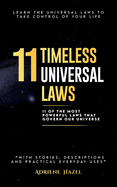 11 Timeless Universal Laws: 11 Of The Most Powerful Laws That Govern our Universe