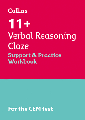 11+ Verbal Reasoning Cloze Support and Practice Workbook: For the 2025 Cem Tests - Collins 11+, and Teachitright