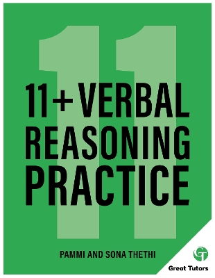 11+ Verbal Reasoning Practice: Great Tutors - Thethi, Pammi, and Thethi, Sona