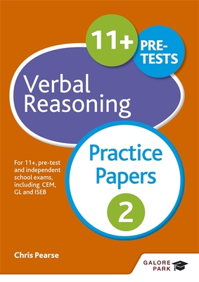 11+ Verbal Reasoning Practice Papers 2: For 11+, pre-test and independent school exams including CEM, GL and ISEB - Pearse, Chris