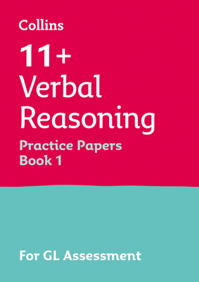 11+ Verbal Reasoning Practice Papers Book 1: For the 2024 Gl Assessment Tests - Collins 11+, and Primrose, Alison