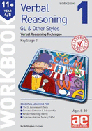 11+ Verbal Reasoning Year 4/5 GL & Other Styles Workbook 1: Verbal Reasoning Technique
