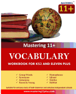 11+ Vocabulary - Practice Book: Ks2 and Eleven Plus