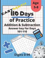 110 Day of Practice Addition and Subtraction Answers key For Days 101-110 EasyMath: Digits 0-99, Timed Math Exercises, Progressive and Constructive Exercises