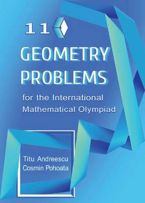 110 Geometry Problems for the International Mathematical Olympiad - Andreescu, Titu, and Pohoata, Cosmin