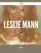 119 Leslie Mann Secrets That Will Have You Longing for More