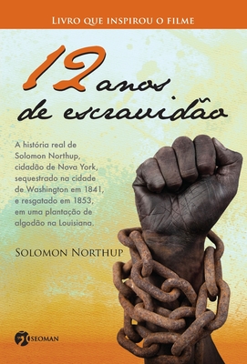 12 Anos de Escravid?o - Solomon Northup