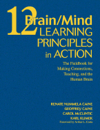 12 Brain/Mind Learning Principles in Action: The Fieldbook for Making Connections, Teaching, and the Human Brain