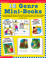 12 Genre Mini-Books: Fun Reproducible Mini-Books That Invite Kids to Read & Explore 12 Forms of Writing Including Biography, Nonfiction, Tall Tales, Fantasy, Mystery, Poetry, Plays, and More - Franco-Feeney, Betsy