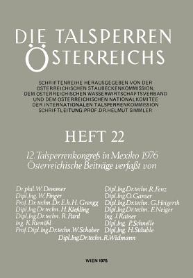 12. Talsperrenkongre? in Mexiko 1976: ?sterreichische Beitr?ge - Demmer, W (Contributions by), and Fenz, R (Contributions by), and Finger, W (Contributions by)