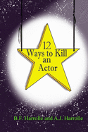 12 Ways to Kill an Actor