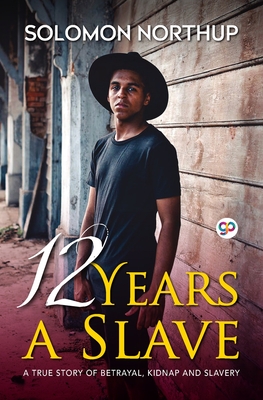 12 Years A Slave - Northup, Solomon